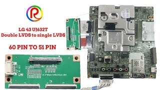 LG 43 UJ632T Double LVDS to single LVDS 60 PIN TO 51 PIN display hd panel tv [upl. by Schifra870]