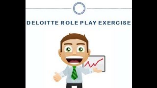 Deloitte Presentation Role Play Exercise [upl. by Colbert]