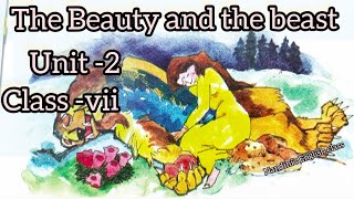 The Beauty and the Beast class7 unit 2 [upl. by Shorter]