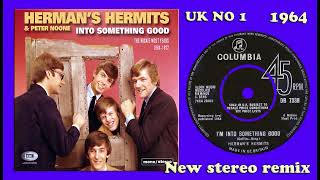 Hermans Hermits  Im Into Something Good  2024 stereo remix [upl. by Daeriam]