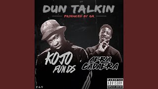 Dun Talkin feat Abra Cadabra [upl. by Aramoix]