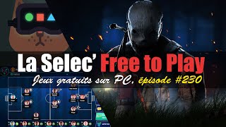 La Selec Free to Play  Top 5 jeux gratuits sur PC épisode 230 [upl. by Nylzzaj]