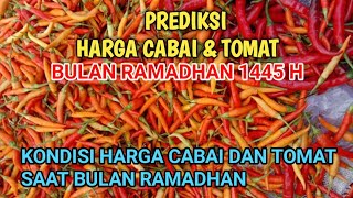 Prediksi harga Cabai dan Tomat bulan Ramadhan 1445 H [upl. by Warder666]