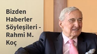 Bizden Haberler Söyleşileri  Bölüm 6 – Rahmi M Koç [upl. by Drugi]