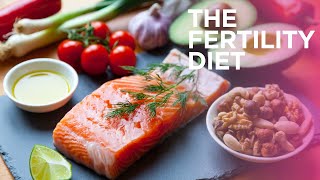 The Fertility Diet to improve your chance of pregnancy [upl. by Anadal179]