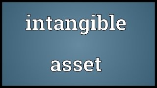 Intangible asset Meaning [upl. by Anitsirhc]