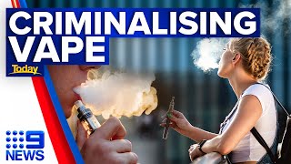 Authorities weigh criminalising vape possession  9 News Australia [upl. by Blanka]