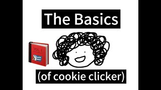 The Basics of Cookie Clicker Pt1  Cookie Clicker 1 [upl. by Deevan]