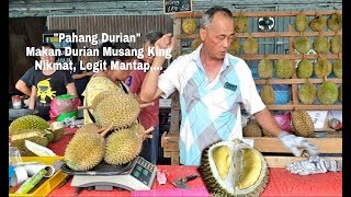 quotPahang Durianquot Makan Durian Musang King Nikmat Legit Mantap [upl. by Aniuqahs]