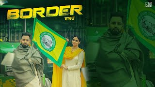 Border Full Song Harf Cheema amp Gurlez Akhtar  Japji Khaira  Kisan Ekta Zindabad  GK Digital [upl. by Nadabus796]