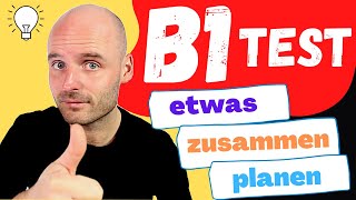 etwas planen  B1 Prüfung  TELC  DTZ [upl. by Hildie]