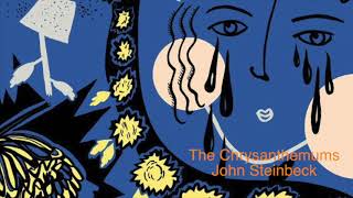 The Chrysanthemums by John Steinbeck Full Complete Audiobook [upl. by Nailluj]