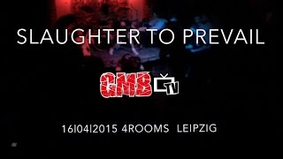 GMBTV  SLAUGHTER TO PREVAIL  LEIPZIG 4ROOMS [upl. by Dorri]