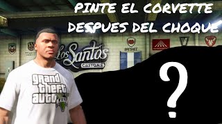 PINTE EL CORVETTE DESPUES DEL CHOQUE  GTA 5 [upl. by Ahsemaj]