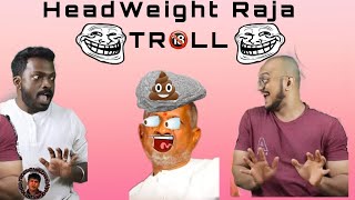 Head Weight Raja TrollFull video on our channel [upl. by Keefe]