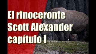 Audio libro motivacional El rinoceronte Scott Alexander capítulo I  Introduccíon [upl. by Letizia376]