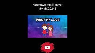 Paint my love [upl. by Dlaniger909]