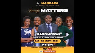 SDA CHURCH MANDARA  FAMILY MATTERS  KURAMWA  16 NOVEMBER 2024 [upl. by Cotter]