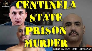 Centinela State Prison Murder Ezequiel Romo from Blythe ST [upl. by Dorise]