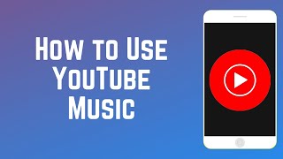 How to Use YouTube Music  Beginners Guide [upl. by Wallache]