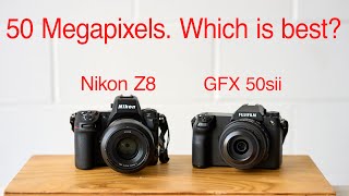 Fuji GFX 50Sii vs Nikon Z8 I have both and use them in quite different ways [upl. by Rainer417]