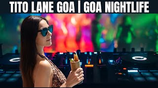 Titos Lane Goa  Goa Nightlife  The Best Party Place in Goa for Single [upl. by Eyahsal]