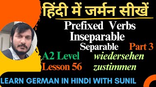 Prefixed German Verbs Part 3  Separable Verbs  German Verb Prefixes  Learn German in Hindi [upl. by Tnerual]