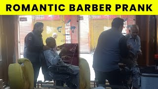 Romantic Barber Prank  Crazy Entertainment [upl. by Queenie]