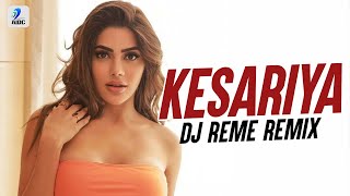 KESARIYA Remix  DJ Reme  BrahmÄstra  Ranbir Kapoor  Alia Bhatt  Pritam  Arijit Singh [upl. by Chapin940]