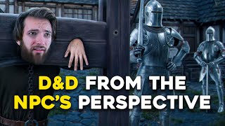 The NPCs perspective in DampD [upl. by Noremac]