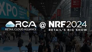 Heres how the Retail Cloud Alliance made a splash at NRF 2024 [upl. by Yeca]