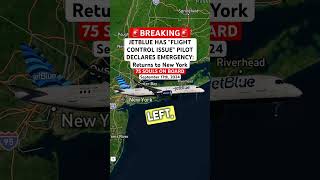 JETBLUE HAS “FLIGHT CONTROL ISSUE” PILOT DECLARES EMERGENCY Returns to New York shorts [upl. by Kissner]