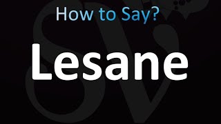 How to Pronounce Lesane correctly [upl. by Laidlaw355]