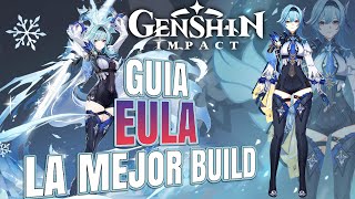 ✨✨ LA MEJOR BUILD PARA EULA 🗡️❄️ Todo explicado Habilidades Armas Artefactos equipos✨✨ [upl. by Ayikur594]