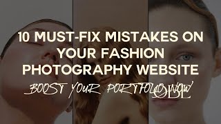 10 MustFix Mistakes on Your Fashion Photography Website  Boost Your Portfolio Now [upl. by Margalo]