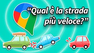 Come funziona Google Maps spiegato da un Data Scientist [upl. by Lemrahs]