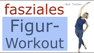 🔹38 min fasziales Figurtraining  HomeWorkout ohne Geräte fortgeschritten [upl. by Corbett867]