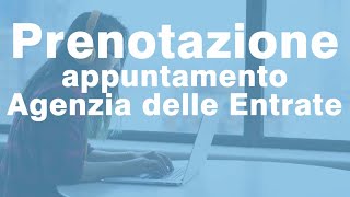 Come prenotare Appuntamento Agenzia Entrate online [upl. by Elvera]