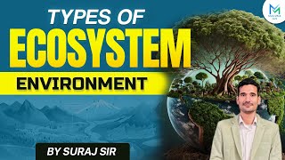 Types of Ecosystem  Environment and Ecology  Basic concepts of Environment  Maluka IAS [upl. by Hameean]