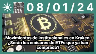 Movimientos de institucionales en Kraken ¿Serán los emisores de ETFs que ya han comprado [upl. by Atinot912]