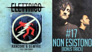 Rancore amp Dj Myke  Non Esistono Bonus Track Elettrico 17 [upl. by Akirehs]