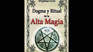 AUDIOLIBRO  DOGMA Y RITUAL DE LA ALTA MAGIA  ELIPHAS LEVI [upl. by Sylvan]