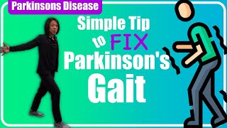 Secrets to Overcoming Parkinsons Disease Gait [upl. by Adnohsak]