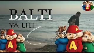 Balti  ya lili feat Hamouda chipmunk [upl. by Steck]