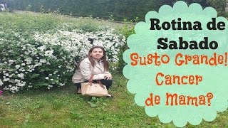 ROTINA DE SABADO ESTETICISTA SUSTO GRANDE CANCER DE MAMA [upl. by Nekal]