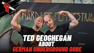 Ted Geoghegan on the German Underground Gore Scene [upl. by Elwira]