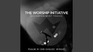 Psalm 91 On Eagles Wings Instrumental [upl. by Assereht591]