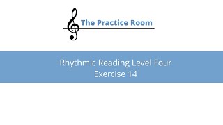 Rhythmic Reading Level Four  Exercise 14 [upl. by Averill]