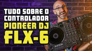 Tudo sobre o controlador Pioneer DJ DDJFLX6  Oficina do DJ [upl. by Reese852]