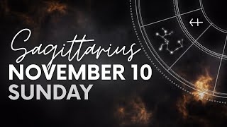 Sagittarius  Daily Horoscope  November 10 2024 [upl. by Okihcim]